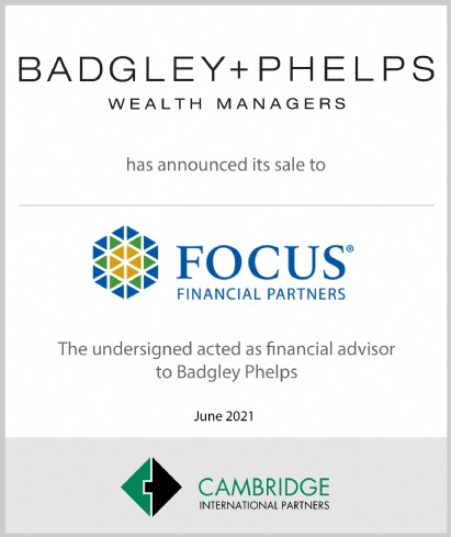 Badgley Phelps Wealth Managers, a Premier Independent Wealth Manager in the Pacific Northwest, to Join Focus as a Partner Firm